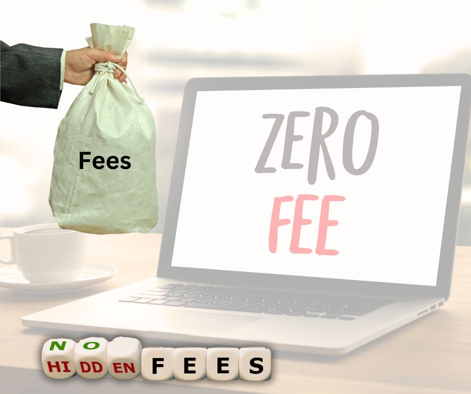 hidden Fees no fees