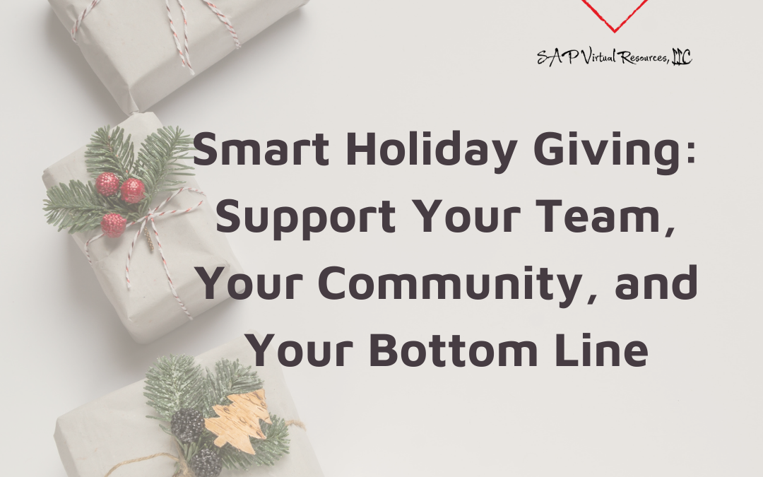 Smart Holiday Giving: Support Your Team, Your Community and Your Bottom Line