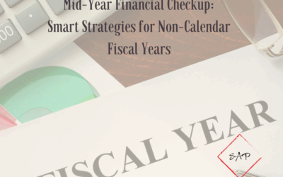 Mid-Year Financial Checkup: Smart Strategies for Non-Calendar Fiscal Years