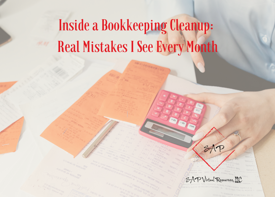 Inside A Bookkeeping Cleanup: Real Mistakes I See Every Month